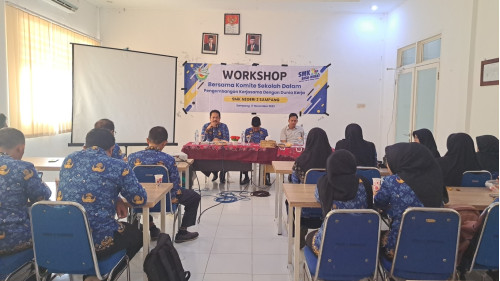 WORKSHOP BERSAMA KOMITE SEKOLAH DALAM PENGEMBANGAN KERJASAMA DENGAN DUNIA KERJA